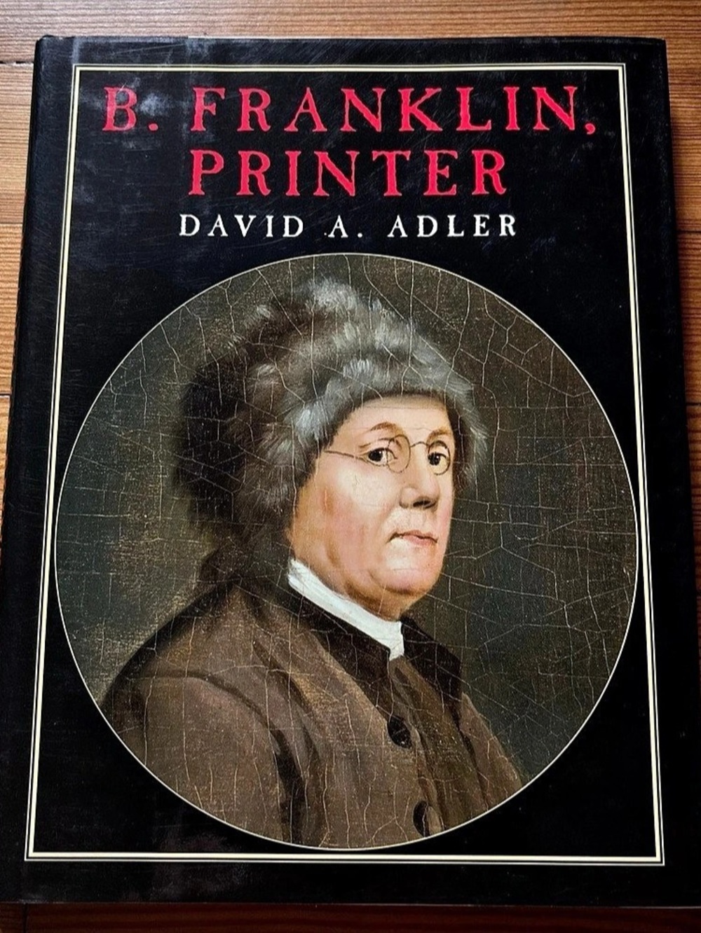 B. Franklin, Printer by David A. Adler Hardcover Book